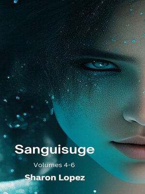cover image of Sanguisuge Volumes 4-6